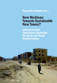 Cover image: New Medinas: Towards Sustainable New Towns? 1st edition 9782875740618