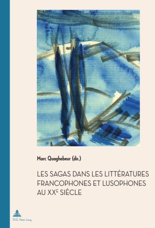Cover image: Les Sagas dans les littératures francophones et lusophones au XXe siècle 1st edition 9782875741103