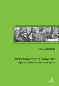 Cover image: Micropolitiques de la biodiversité 1st edition 9782875741134