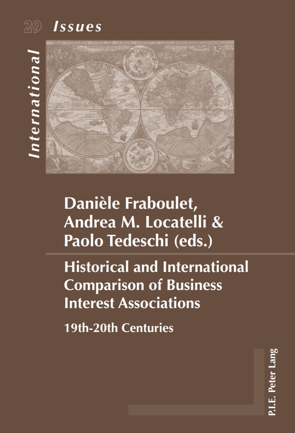Historical and International Comparison of Business Interest Associations 19th-20th Centuries 1st Edition