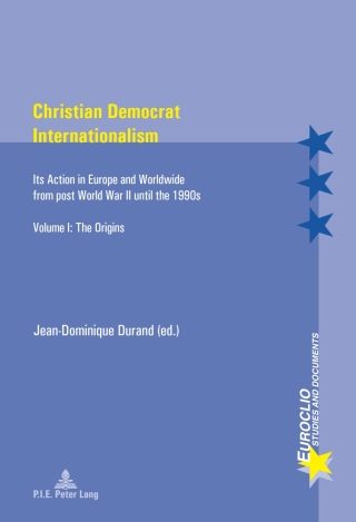Cover image: Christian Democrat Internationalism 1st edition 9782875741219