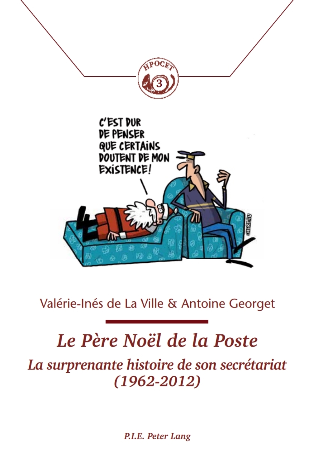 Le Père Noël de la Poste La surprenante histoire de son secrétariat (1962–2012) 1st Edition