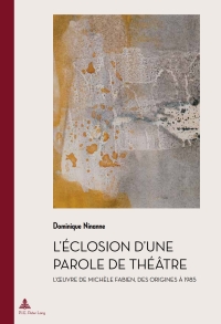 صورة الغلاف: L’éclosion d’une parole de théâtre 1st edition 9782875742117