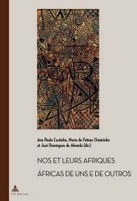 صورة الغلاف: Nos et leurs Afriques – Áfricas de uns e de outros 1st edition 9782875742186