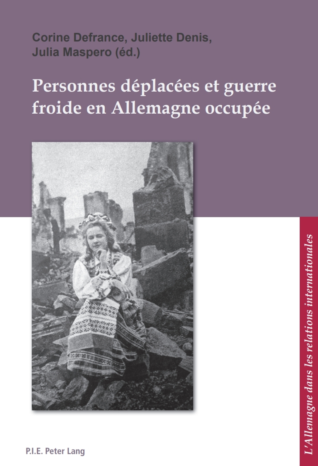 Personnes déplacées et guerre froide en Allemagne occupée 1st Edition