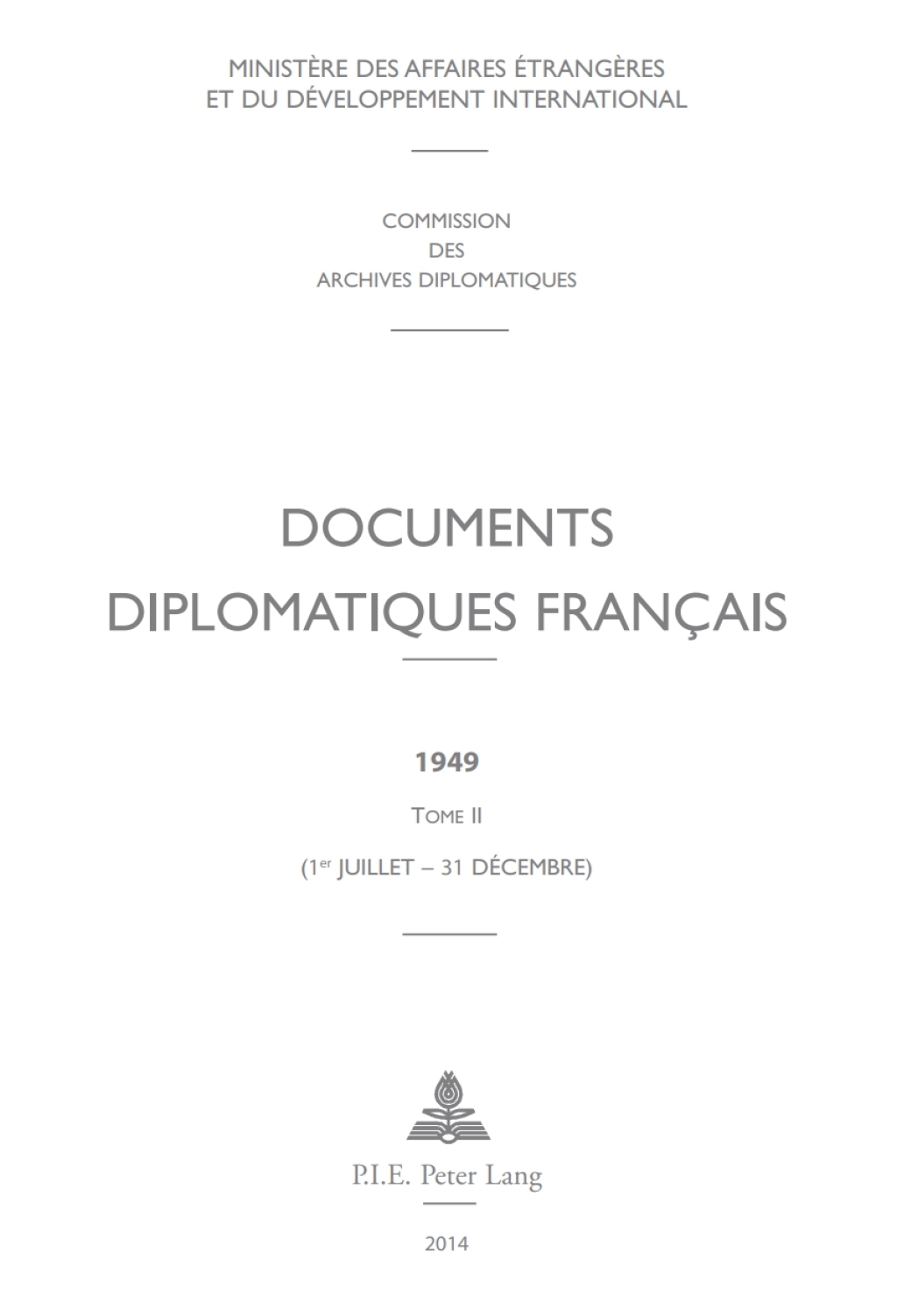 Documents diplomatiques français 1949 – Tome II (1er juillet – 31 décembre) 1st Edition