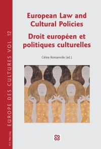 صورة الغلاف: European Law and Cultural Policies / Droit européen et politiques culturelles 1st edition 9782875742551