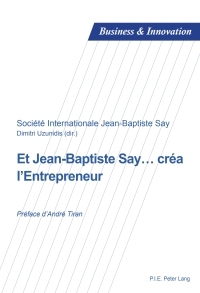 Imagen de portada: Et Jean-Baptiste Say… créa l’Entrepreneur 1st edition 9782875742575