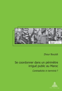 صورة الغلاف: Se coordonner dans un périmètre irrigué public au Maroc 1st edition 9782875742414