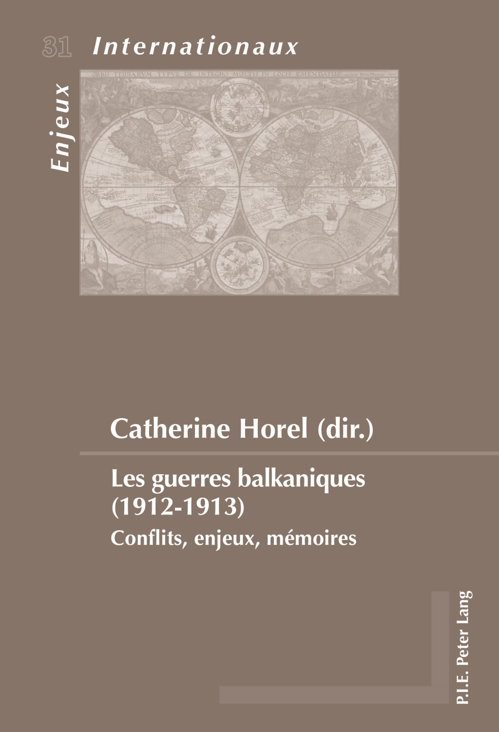Les guerres balkaniques (1912–1913) Conflits, enjeux, mémoires 1st Edition