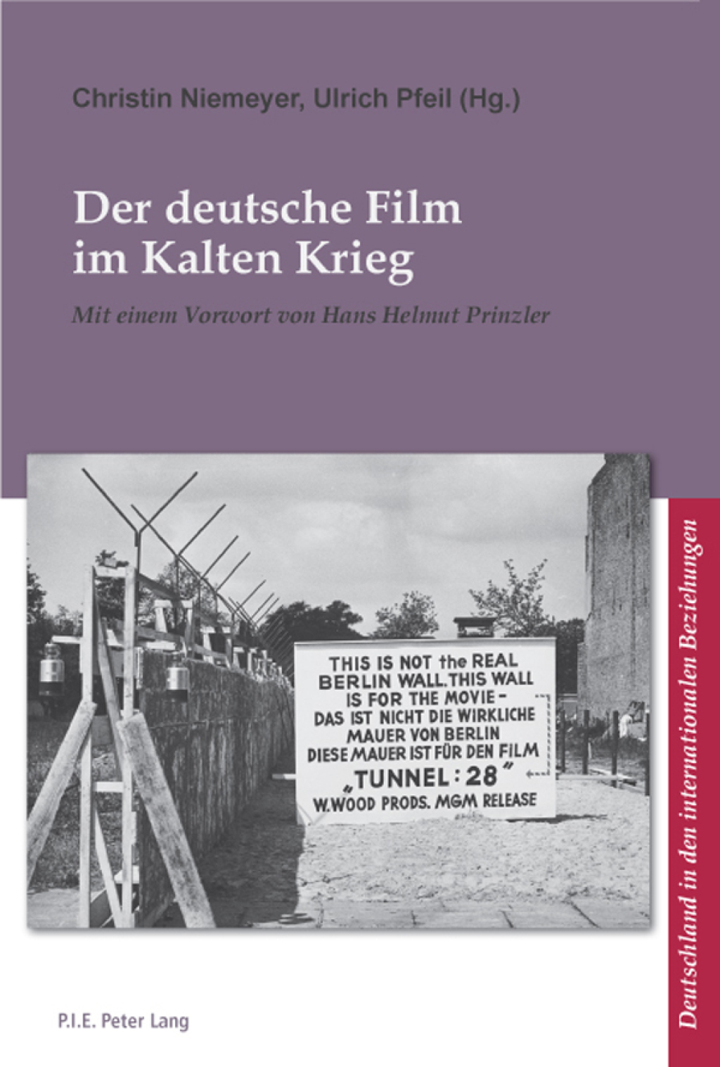 Der deutsche Film im Kalten Krieg Mit einem Vorwort von Hans Helmut Prinzler 1st Edition
