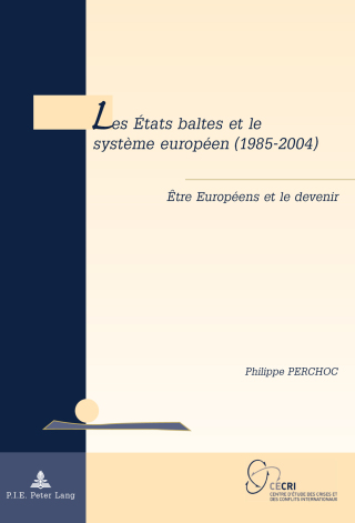 Titelbild: Les États baltes et le système européen (1985–2004) 1st edition 9782875741325