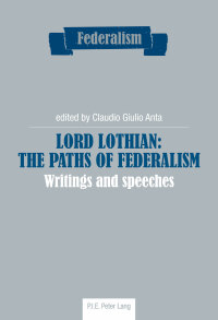 Cover image: Lord Lothian: The Paths of Federalism 1st edition 9782875741073