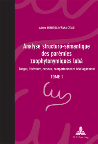 Imagen de portada: Analyse structuro-sémantique des parémies zoophytonymiques lubà 1st edition 9782875740915