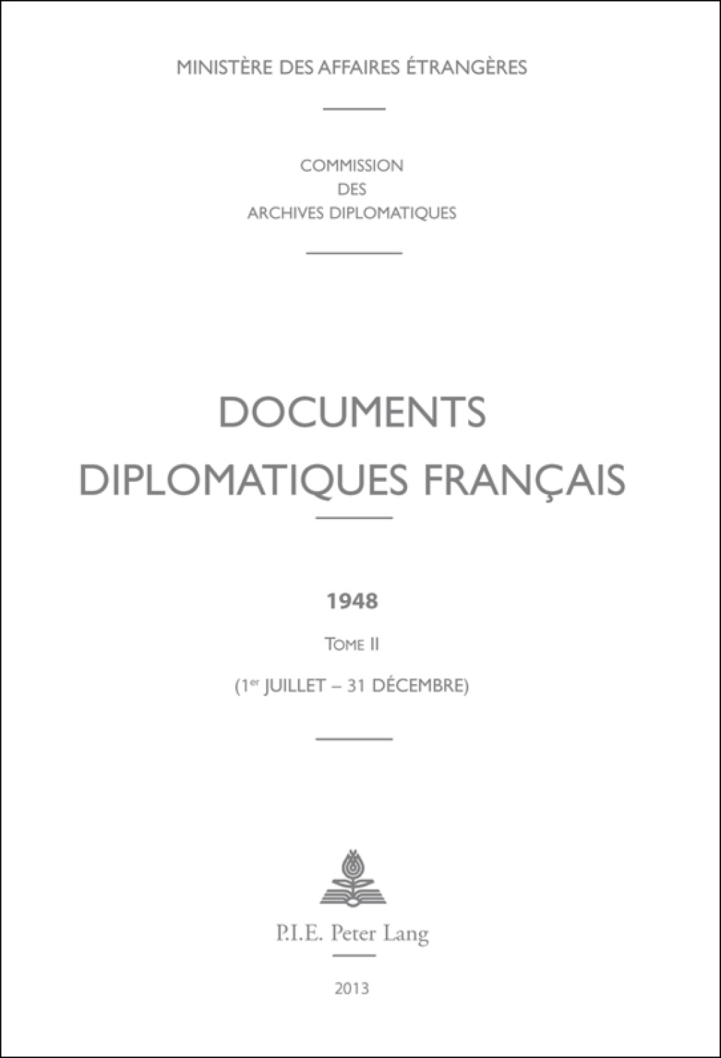 Documents diplomatiques français 1948  Tome II (1er juillet  31 décembre) 1st Edition