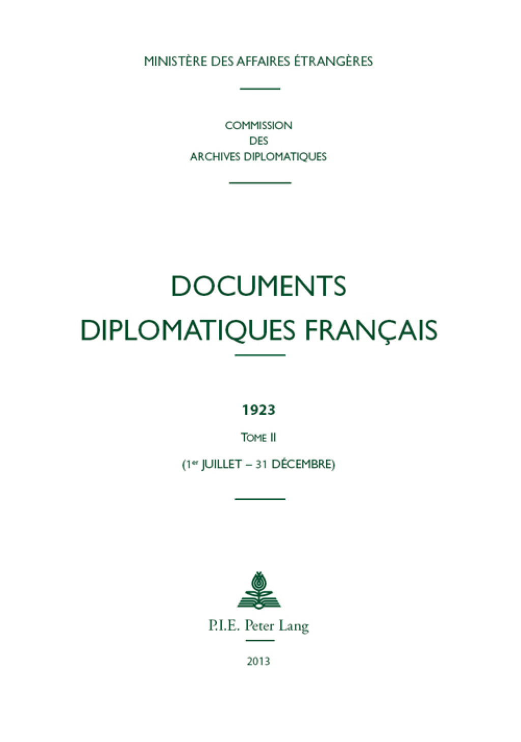 Documents diplomatiques français 1923  Tome II (1er juillet  31 décembre) 1st Edition