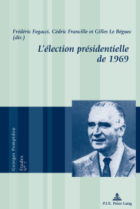 Imagen de portada: L’élection présidentielle de 1969 1st edition 9782875743411