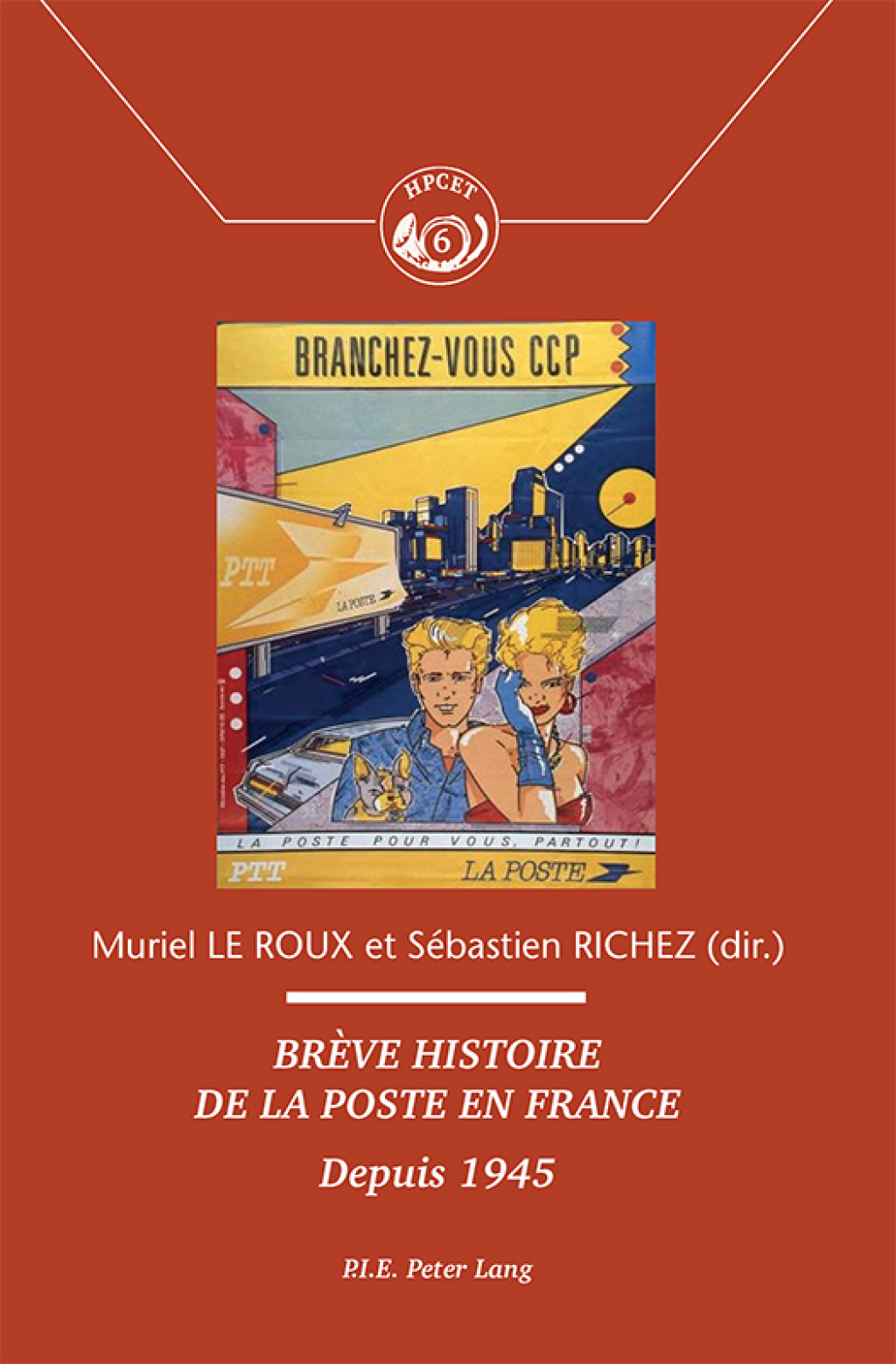 Brève histoire de la Poste en France Depuis 1945 1st Edition