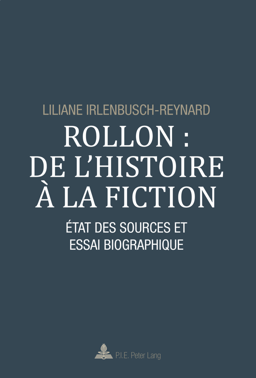 Rollon : de l’histoire à la fiction État des sources et essai biographique 1st Edition