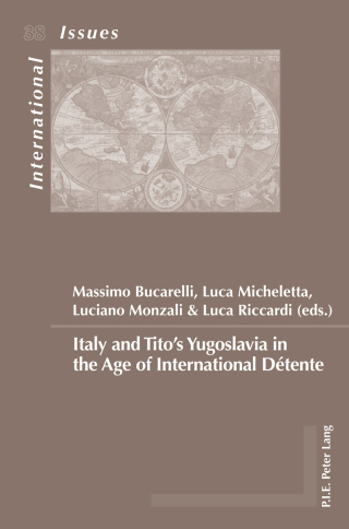 Cover image: Italy and Tito’s Yugoslavia in the Age of International Détente 1st edition 9782875743138