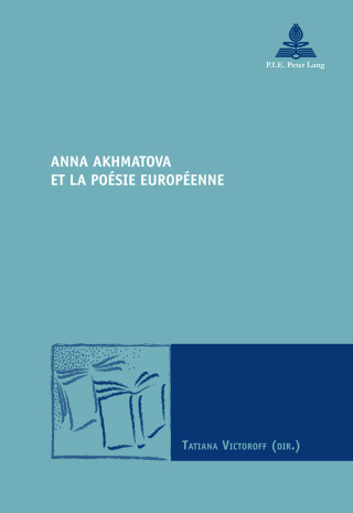 Cover image: Anna Akhmatova et la poésie européenne 1st edition 9782875743046