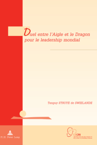 Cover image: Duel entre l’Aigle et le Dragon pour le leadership mondial 1st edition 9782875743022