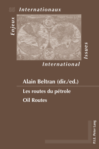 Cover image: Les routes du pétrole / Oil Routes 1st edition 9782875742957