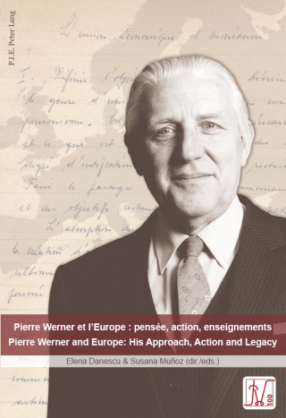 Omslagafbeelding: Pierre Werner et l'Europe : pensée, action, enseignements - Pierre Werner and Europe: His Approach, Action and Legacy 1st edition 9782875742681