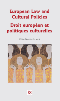 Imagen de portada: European Law and Cultural Policies / Droit européen et politiques culturelles 1st edition 9782875742551