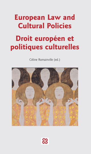 Cover image: European Law and Cultural Policies / Droit européen et politiques culturelles 1st edition 9782875742551