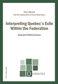 Cover image: Interpreting Quebec’s Exile Within the Federation 1st edition 9782875742292