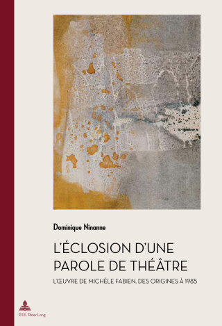 Cover image: L’éclosion d’une parole de théâtre 1st edition 9782875742117