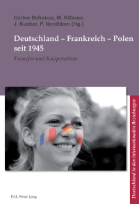 Imagen de portada: Deutschland – Frankreich – Polen seit 1945 1st edition 9782875742094