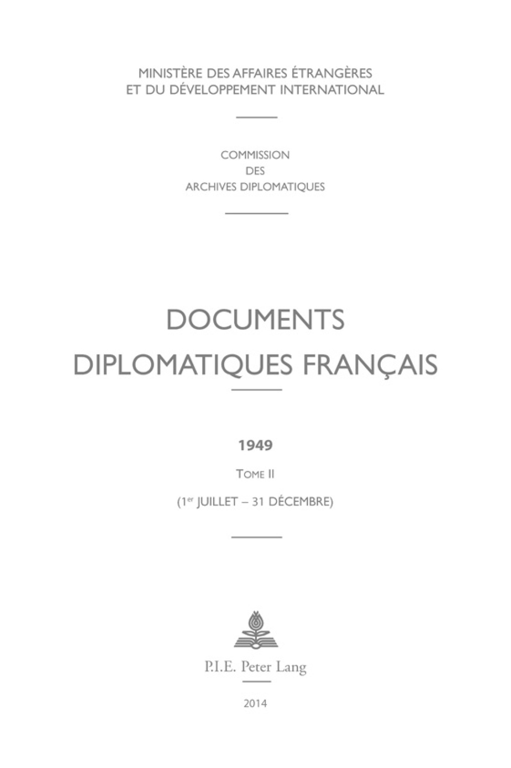 Documents diplomatiques français 1949  Tome II (1er juillet  31 décembre) 1st Edition