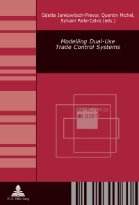 صورة الغلاف: Modelling Dual-Use Trade Control Systems 1st edition 9782875742032
