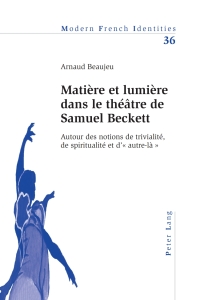 Cover image: Matière et lumière dans le théâtre de Samuel Beckett 1st edition 9783034302067