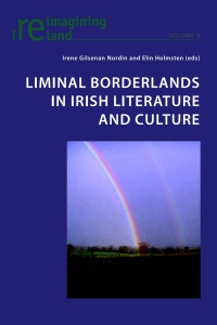 Imagen de portada: Liminal Borderlands in Irish Literature and Culture 1st edition 9783039118595