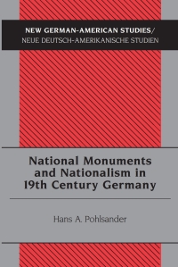 Cover image: National Monuments and Nationalism in 19th Century Germany 1st edition 9783039113521