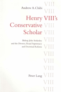 Cover image: Henry VIII's Conservative Scholar 1st edition 9783906757339