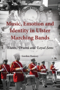 Titelbild: Music, Emotion and Identity in Ulster Marching Bands 1st edition 9783034307420