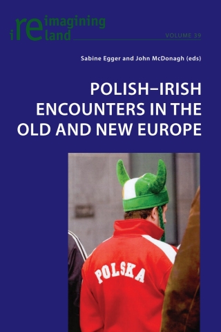 Imagen de portada: Polish-Irish Encounters in the Old and New Europe 1st edition 9783034302531