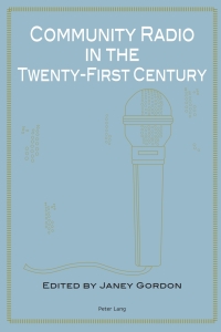 Cover image: Community Radio in the Twenty-First Century 1st edition 9783034307284