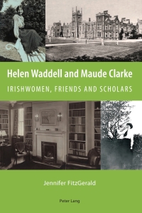 صورة الغلاف: Helen Waddell and Maude Clarke 1st edition 9783034307123