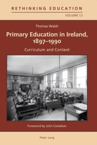 Imagen de portada: Primary Education in Ireland, 1897-1990 1st edition 9783034307512