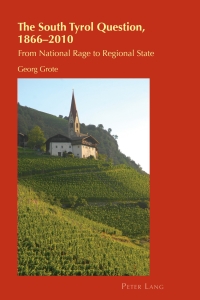 Imagen de portada: The South Tyrol Question, 1866–2010 1st edition 9783039113361