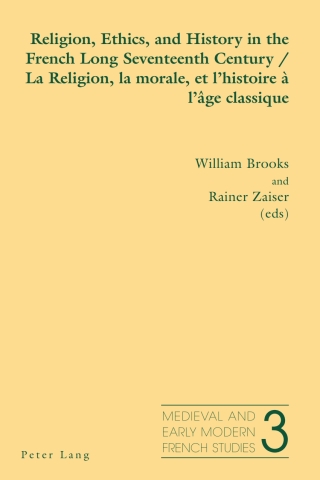 Cover image: Religion, Ethics, and History in the French Long Seventeenth Century - La Religion, la morale, et l’histoire à l’âge classique 1st edition 9783039111046