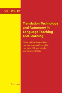 Imagen de portada: Translation, Technology and Autonomy in Language Teaching and Learning 1st edition 9783034308120