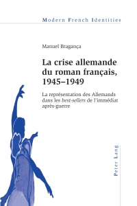 Cover image: La crise allemande du roman français, 1945–1949 1st edition 9783034308359