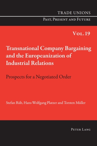 Cover image: Transnational Company Bargaining and the Europeanization of Industrial Relations 1st edition 9783034309097