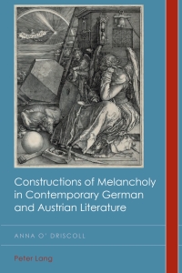 Cover image: Constructions of Melancholy in Contemporary German and Austrian Literature 1st edition 9783034307338